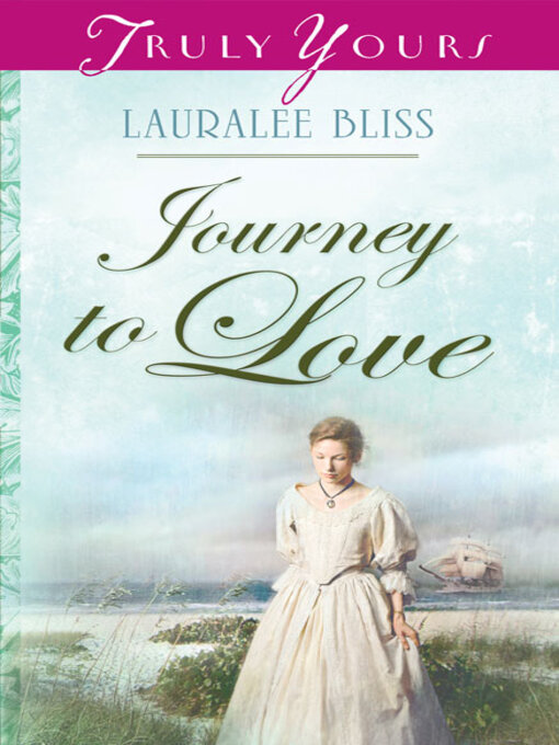 Title details for Journey To Love by Lauralee Bliss - Available